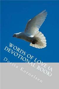 Words of Love (A Devotional Book)