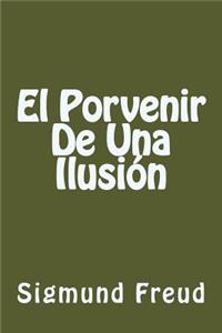 Porvenir De Una Ilusion (Spanish Edition)