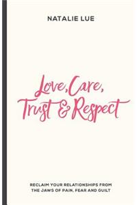 Love, Care, Trust and Respect