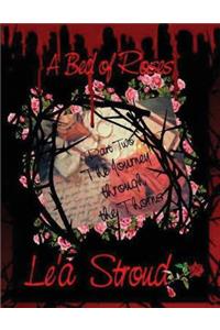 Bed of Roses, Part Two The Journey Through The Thorns...