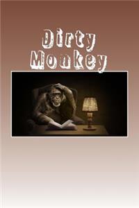 Dirty Monkey