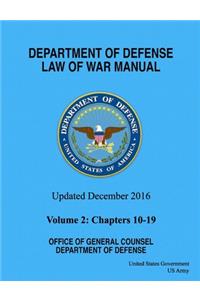 Department of Defense Law of War Manual Updated December 2016 Volume 2