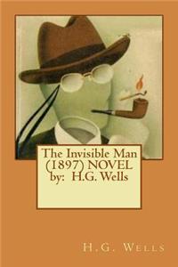 Invisible Man (1897) Novel by