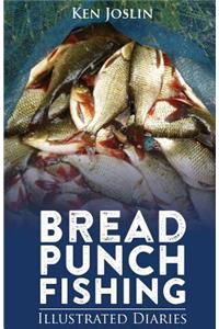 Bread Punch Fishing Diaries