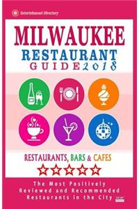 Milwaukee Restaurant Guide 2018