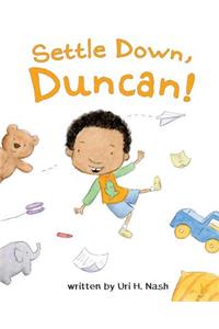 Settle Down Duncan