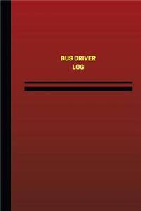 Bus Driver Log (Logbook, Journal - 124 pages, 6 x 9 inches)