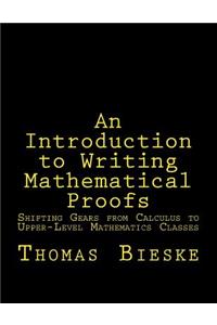 An Introduction to Writing Mathematical Proofs