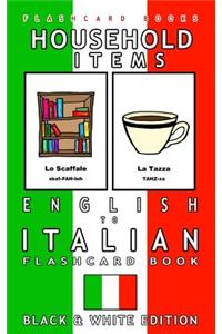 Household Items - English to Italian Flash Card Book