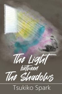 Light Between The Shadows