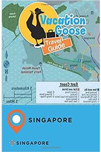 Vacation Goose Travel Guide Singapore Singapore