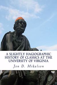 Slightly Hagiographic History of Classics at the University of Virginia