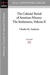 The Colonial Period of American History