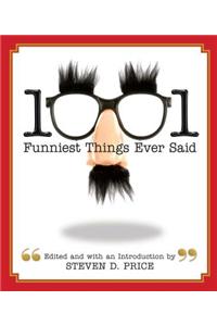 1001 Funniest Things Ever Said