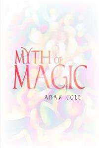 Myth of Magic