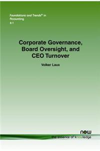 Corporate Governance, Board Oversight, and CEO Turnover