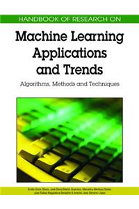 Handbook of Research on Machine Learning Applications and Trends