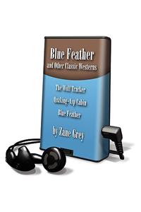 Blue Feather and Other Classic Westerns