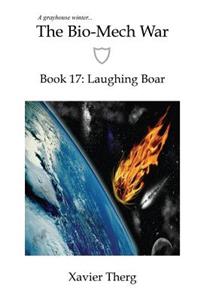 Bio-Mech War, Book 17: Laughing Boar