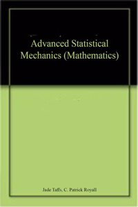 ADVANCED STATISTICAL MECHANICS