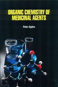 ORGANIC CHEMISTRY OF MEDICINAL AGENTS (HB 2021)