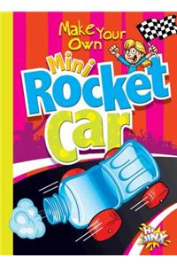 Make Your Own Mini Rocket Car