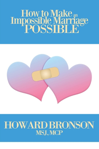 How To Make An Impossible Marriage Possible