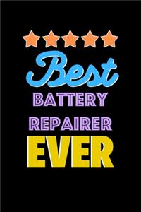 Best Battery Repairer Evers Notebook - Battery Repairer Funny Gift