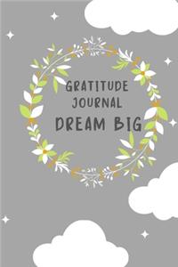 Gratitude Journal Dream Big