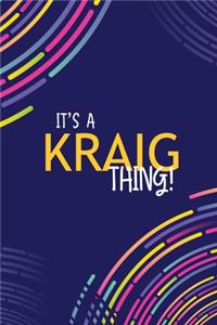 It's a Kraig Thing