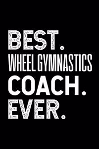 Best Wheel Gymnastics Coach Ever