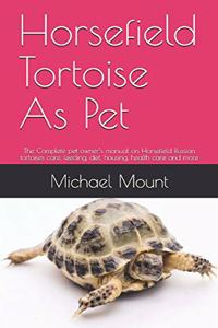 Horsefield Tortoise As Pet