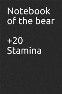 Notebook of the bear +20 Stamina