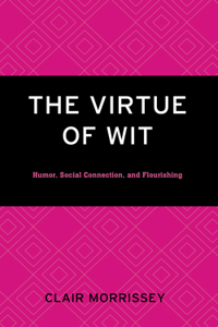 The Virtue of Wit