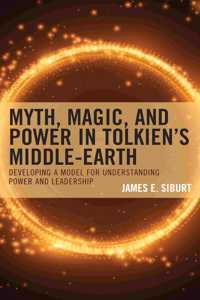 Myth, Magic, and Power in Tolkien's Middle-Earth