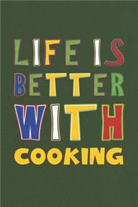 Life Is Better With Cooking