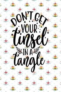 Dont Let Your Tinsel In A Tangle