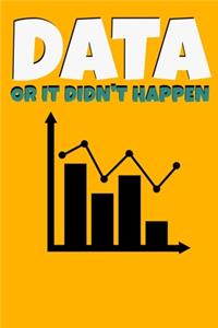 Data or It Didn't Happen