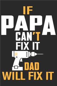 if papa can't fix it dad will fix it