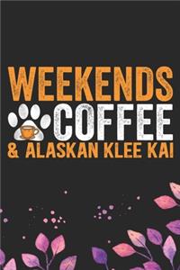 Weekends Coffee & Alaskan Klee Kai