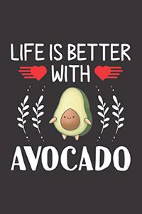 Life Is Better With Avocado