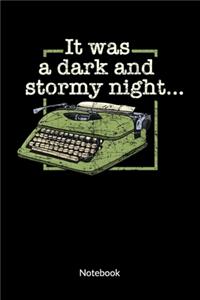 It was a dark and stormy night. Notebook