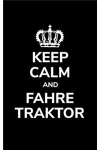 Keep calm and fahre Traktor: Jahreskalender 2020 Kalender größer als A6, kleiner als A5 Notizbuch mit einem Traktor für einen Landwirt oder Lohner in der Landwirtschaft als Gesc