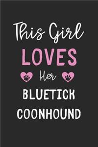 This Girl Loves Her Bluetick Coonhound