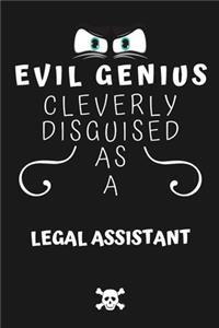 Evil Genius Cleverly Disguised As A Legal Assistant