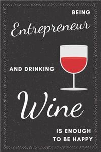 Entrepreneur & Drinking Wine Notebook