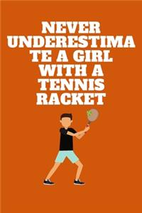 Never Underestimate a Girl with a Tennis Racket: Journal - Pink Diary, Planner, Gratitude, Writing, Travel, Goal, Bullet Notebook - 6x9 120 pages