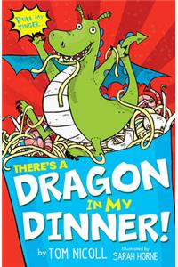 There's a Dragon in my Dinner!