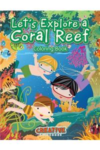 Let's Explore a Coral Reef Coloring Book