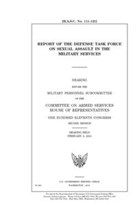 Report of the Defense Task Force on Sexual Assault in the Military Services